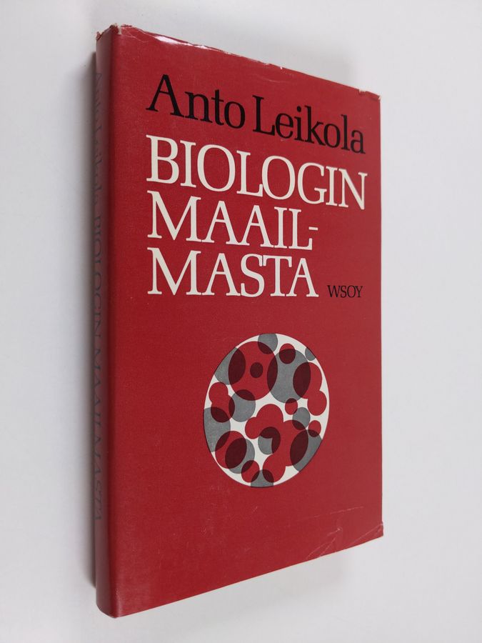 Anto Leikola : Biologin maailmasta