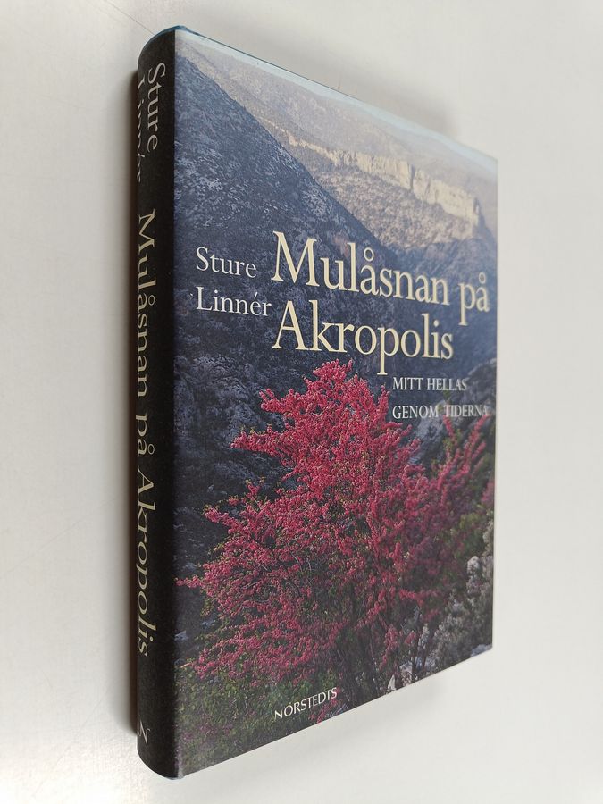 Sture Linnér : Mulåsnan på Akropolis : mitt Hellas genom tiderna