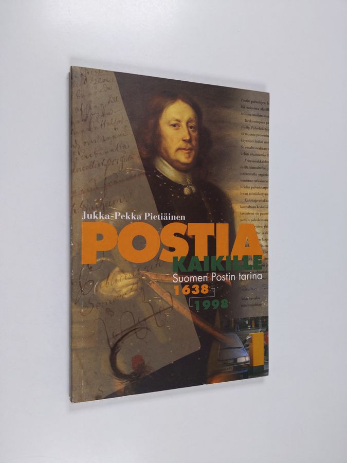 Jukka-Pekka Pietiäinen : Postia kaikille : Suomen postin tarina 1638-1998