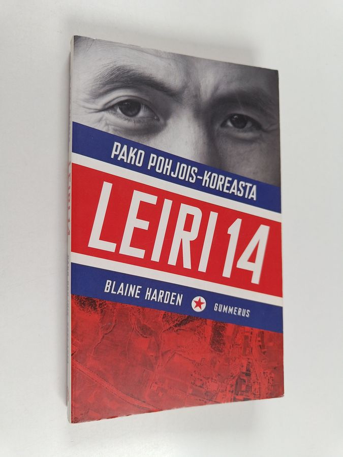 Blaine Harden : Leiri 14 : pako Pohjois-Koreasta