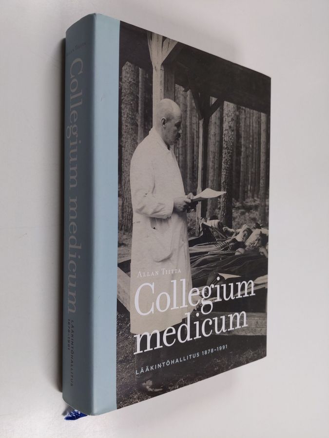 Allan Tiitta : Collegium medicum : Lääkintöhallitus 1878-1991 (signeerattu, tekijän omiste)