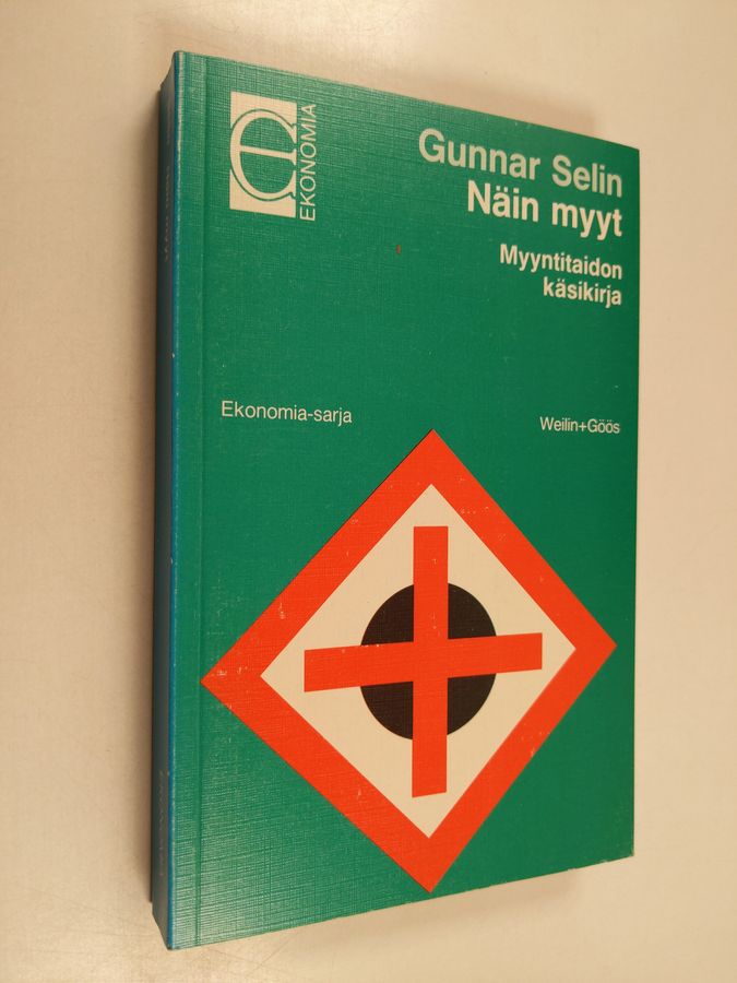 Gunnar Selin : Näin myyt : myyntitaidon käsikirja