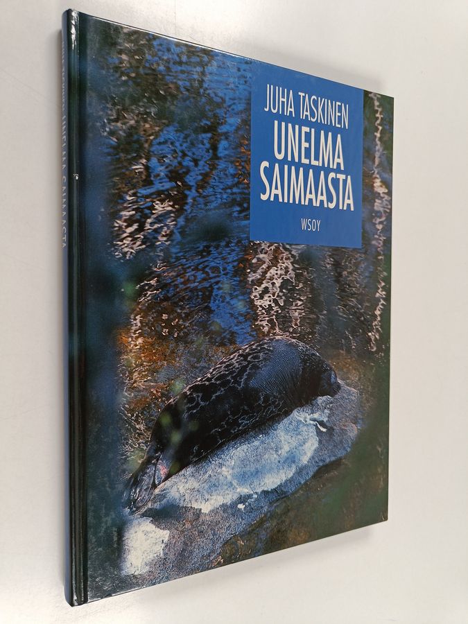 Juha Taskinen : Unelma Saimaasta