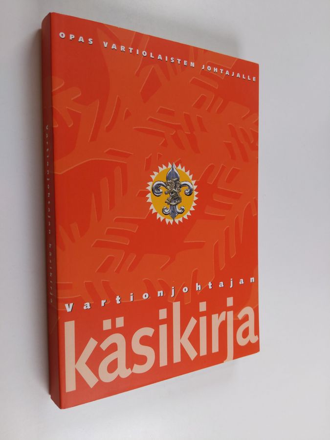 Pauliina (tekstin toim.) Grönholm : Vartionjohtajan käsikirja : opas vartionjohtajalle