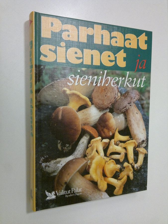 Marja Härkönen : Parhaat sienet ja sieniherkut
