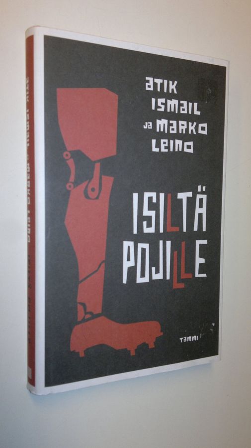 Atik Ismail : Isiltä pojille