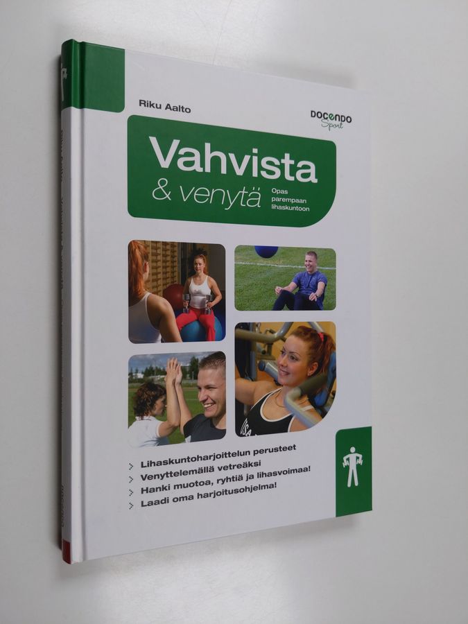 Riku Aalto : Vahvista & venytä : opas parempaan lihaskuntoon