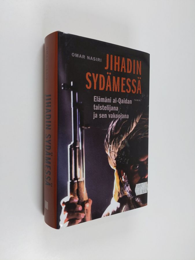 Omar Nasiri : Jihadin sydämessä : elämäni al-Qaidan taistelijana ja sen vakoojana