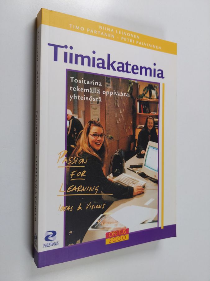 Niina Leinonen : Tiimiakatemia : tositarina tekemällä oppivasta yhteisöstä