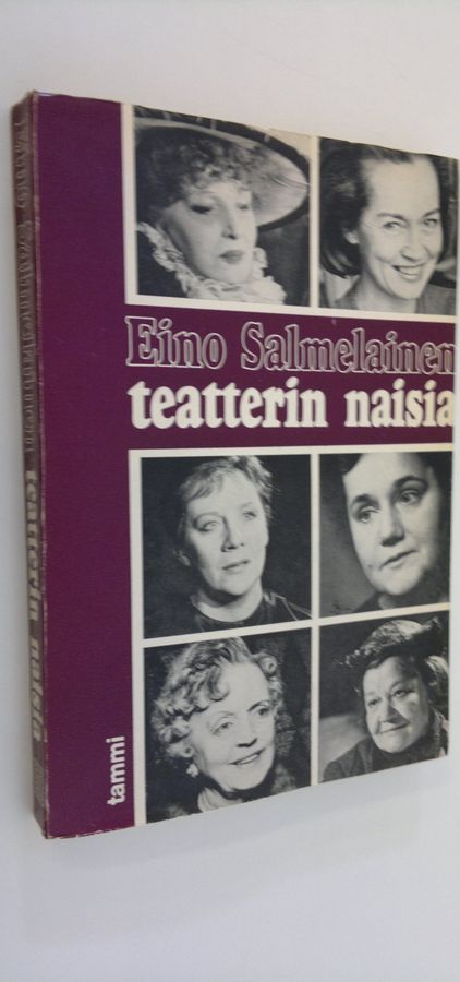 Eino Salmelainen : Teatterin naisia : Eilisen ja nykypäivän havaintoja