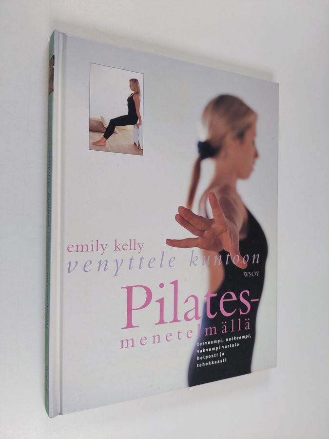Emily Kelly : Venyttele kuntoon Pilates-menetelmällä