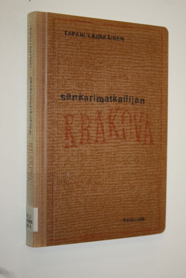 Tapani Kärkkäinen : Sankarimatkailijan Krakova