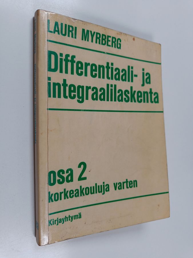 Lauri Myrberg : Differentiaali- ja integraalilaskenta korkeakouluja varten osa 2