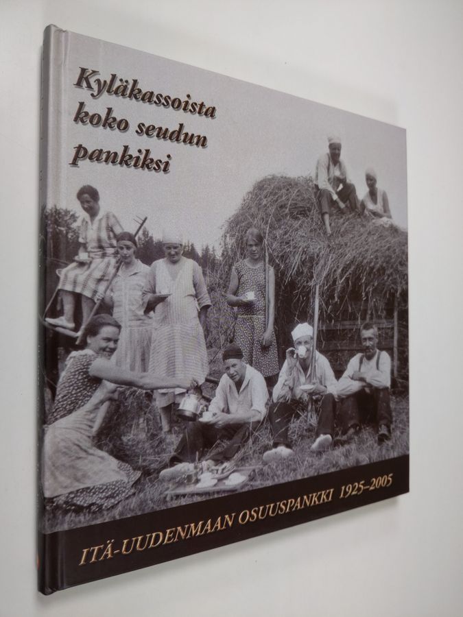Hans Jern : Kyläkassoista koko seudun pankiksi : Itä-Uudenmaan osuuspankki 1925-2005