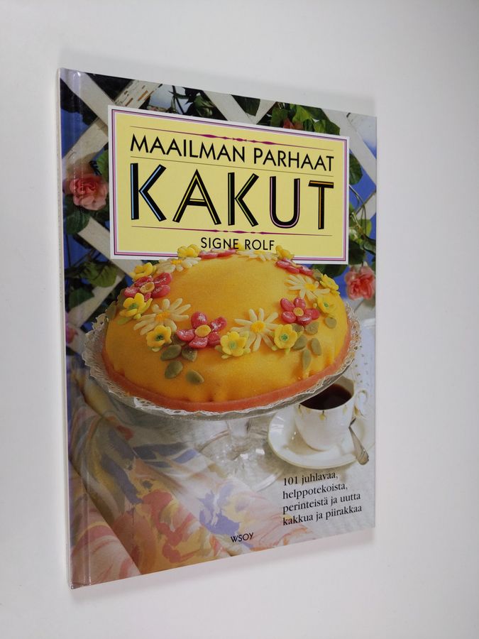 Signe Rolf : Maailman parhaat kakut