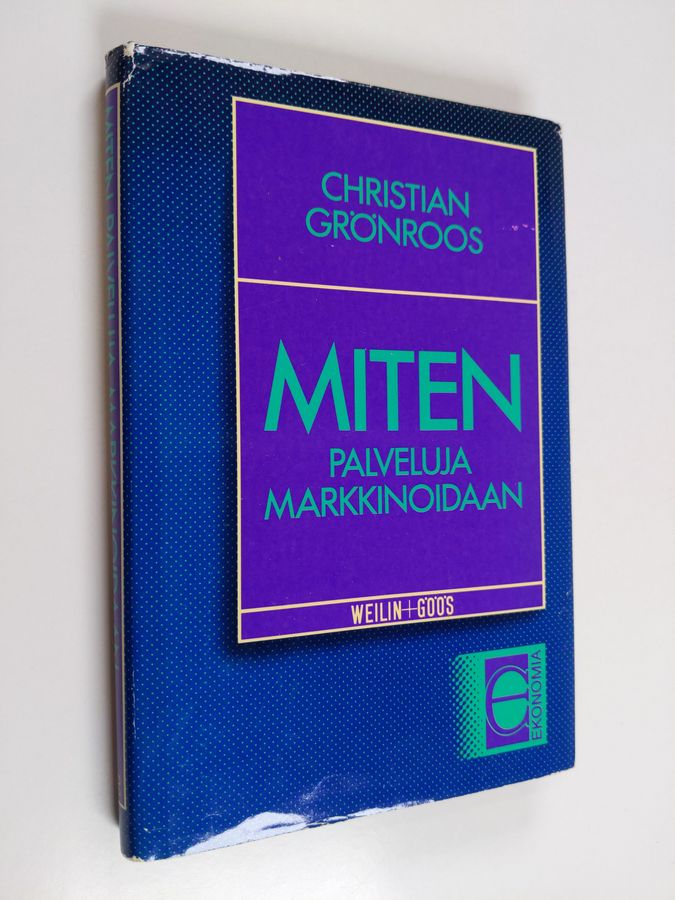 Christian Grönroos : Miten palveluja markkinoidaan