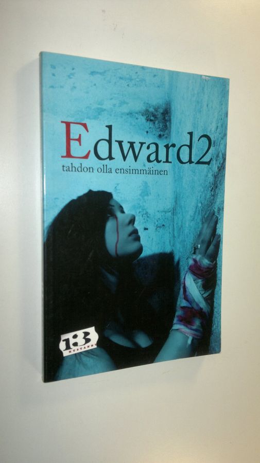 Edward2 : Edward2 - tahdon olla ensimmäinen