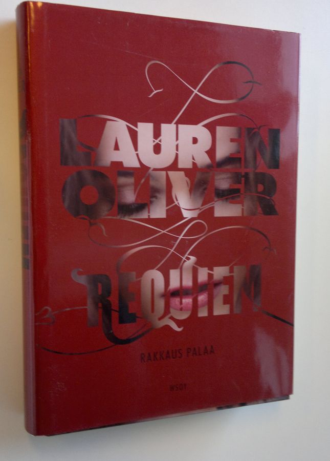 Lauren Oliver : Requiem : rakkaus palaa