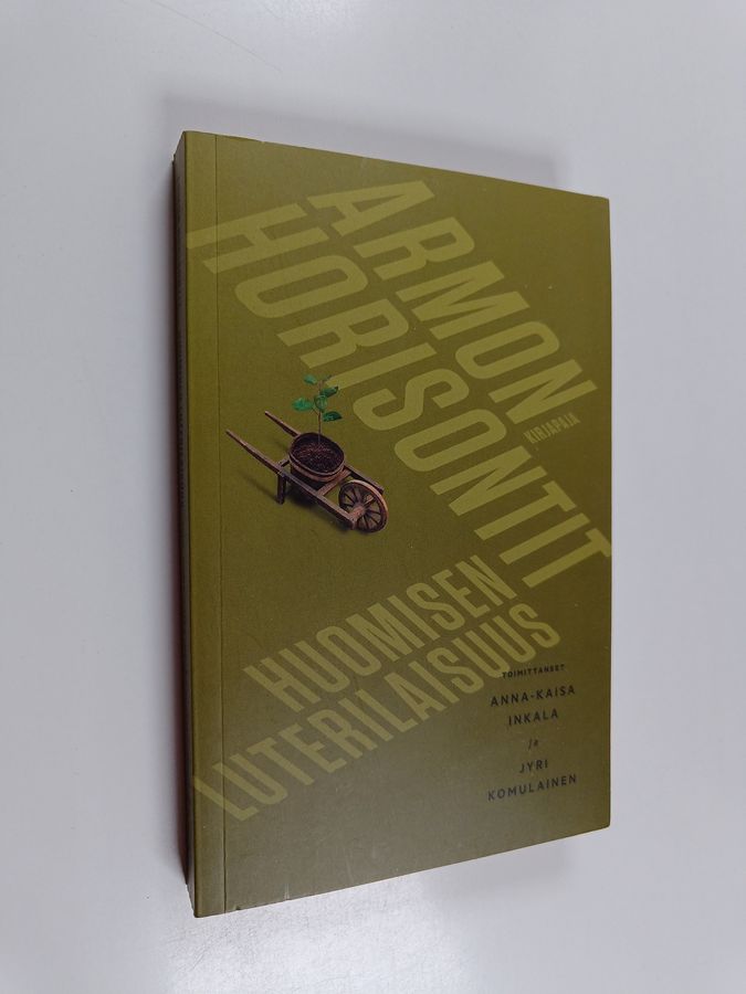 Anna-Kaisa ym. Inkala : Armon horisontit : huomisen luterilaisuus