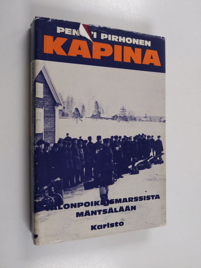 Pentti Pirhonen : Kapina : talonpoikaismarssista Mäntsälään