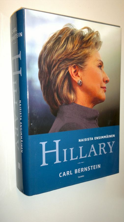 Carl Bernstein : Hillary : naisista ensimmäinen