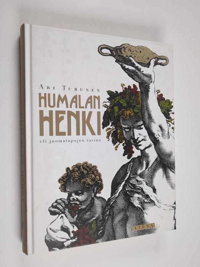 Ari Turunen : Humalan henki, eli, Juomatapojen tarina