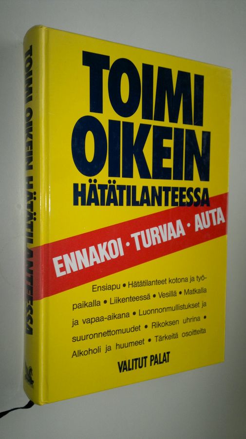 Toimi oikein hätätilanteessa : ennakoi, turvaa, auta
