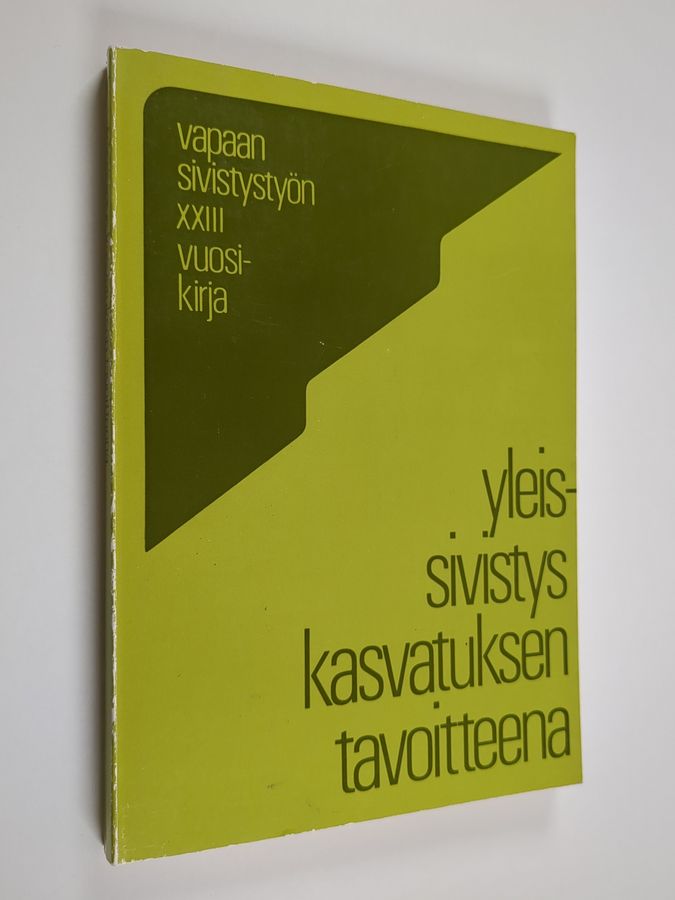 Yleissivistys kasvatuksen tavoitteena : vapaan sivistystyön XXIII vuosikirja