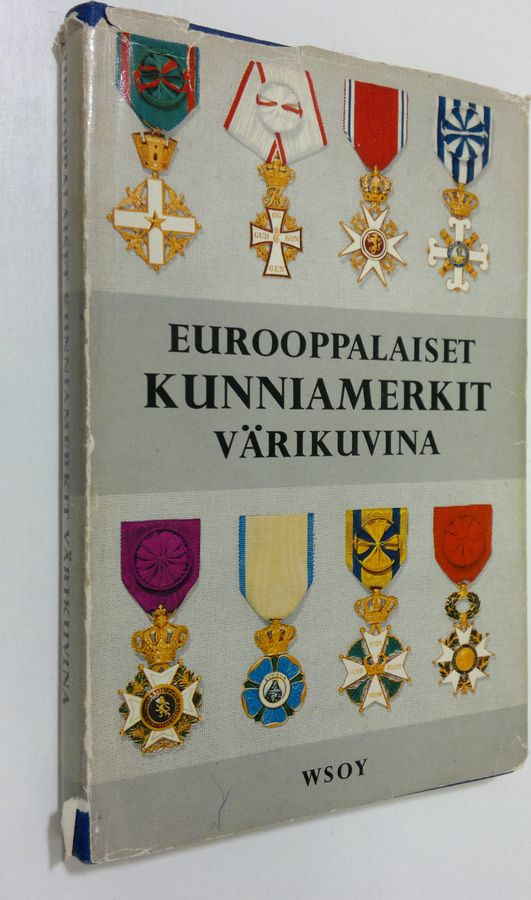Poul Ohm ym. (Toim.) Hieronymussen : Eurooppalaiset kunniamerkit värikuvina