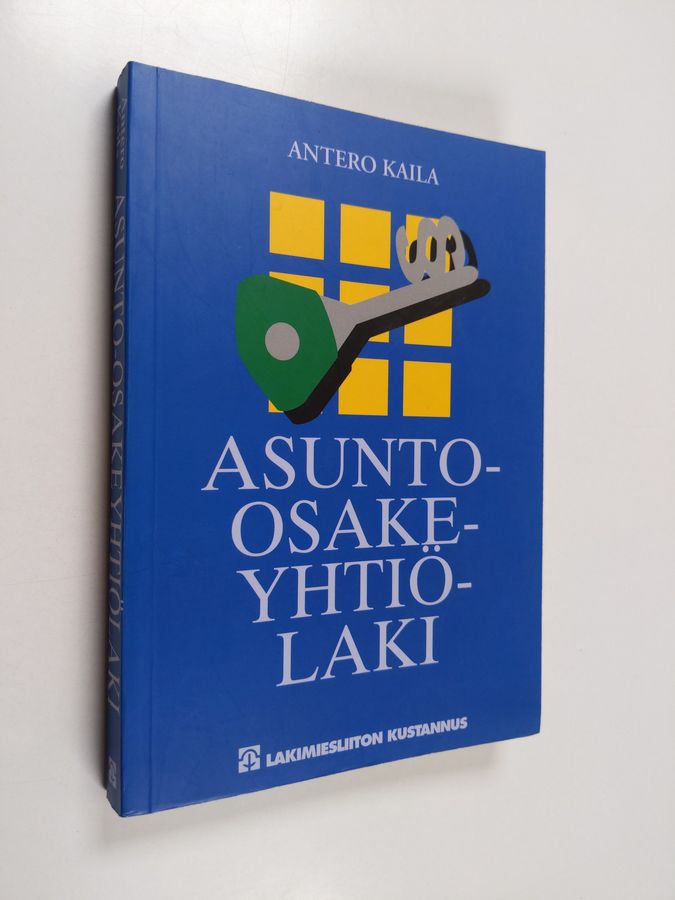 Antero Kaila : Asunto-osakeyhtiölaki (signeerattu, tekijän omiste)