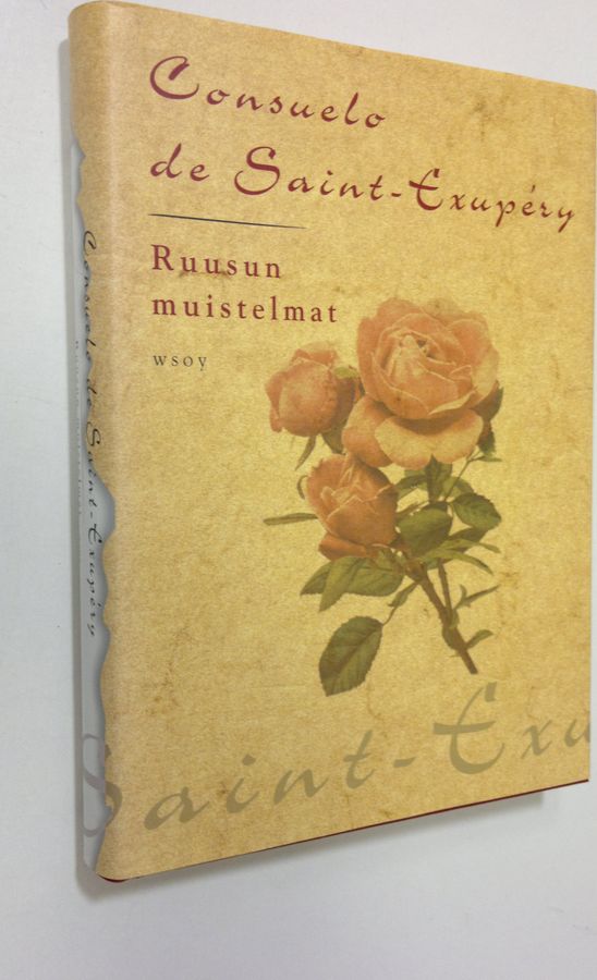Consuelo de Saint-Exupery : Ruusun muistelmat