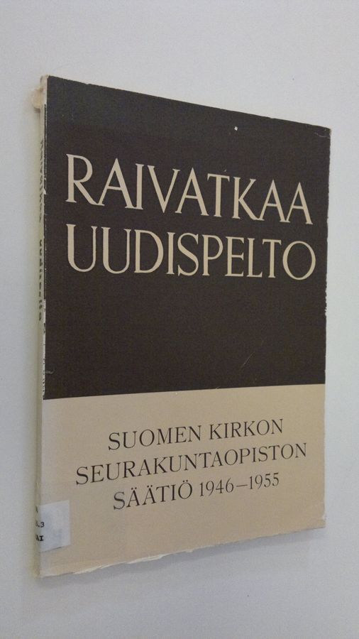 Simo ym. (toim.) Palosuo : Raivatkaa uudispelto : Suomen kirkon seurakuntaopiston säätiö 1946-1955