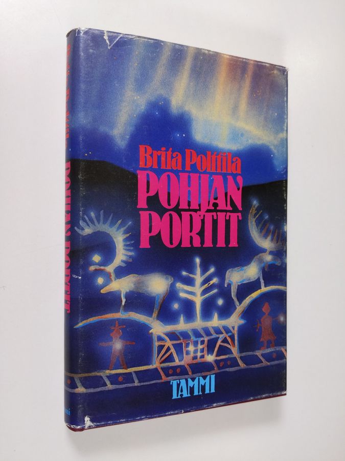 Brita Polttila : Pohjan portit : kuvitelmia kuvitelmista