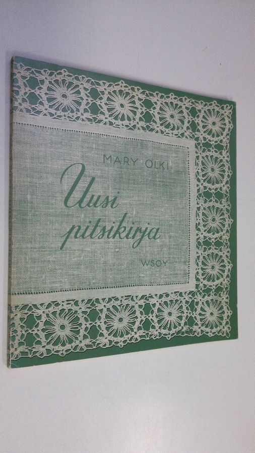 Mary Olki : Uusi pitsikirja