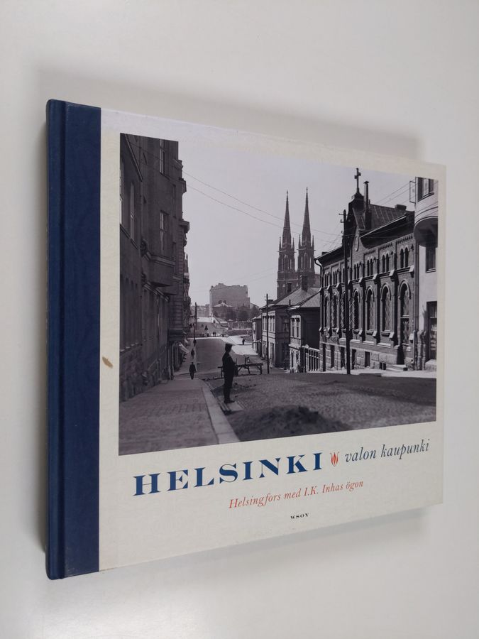I. K. Inha : Helsinki : valon kaupunki = Helsingfors med I. K. Inhas ögon