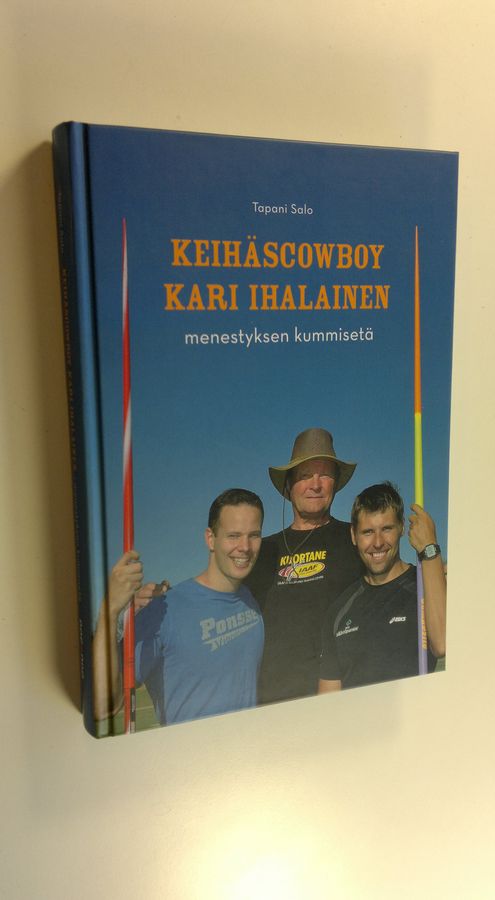 Tapani Salo : Keihäscowboy Kari Ihalainen : menestyksen kummisetä