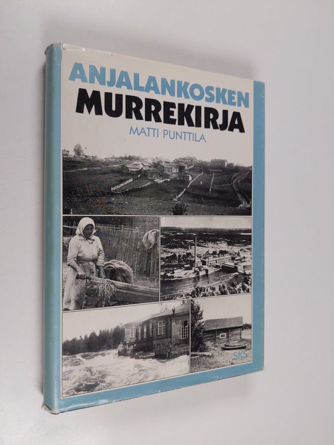 Matti Punttila : Anjalankosken murrekirja