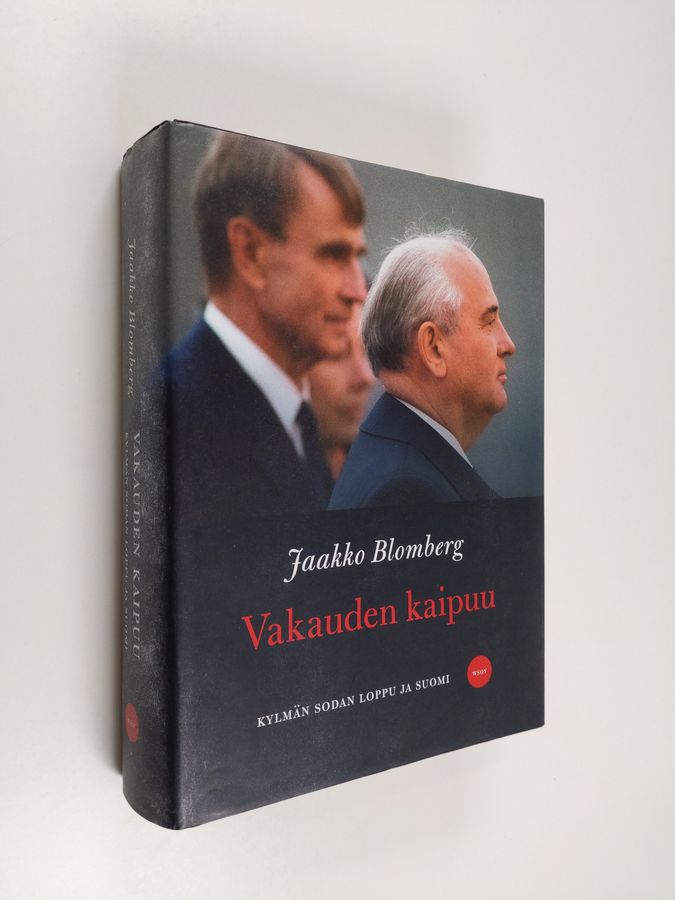 Jaakko Blomberg : Vakauden kaipuu : kylmän sodan loppu ja Suomi