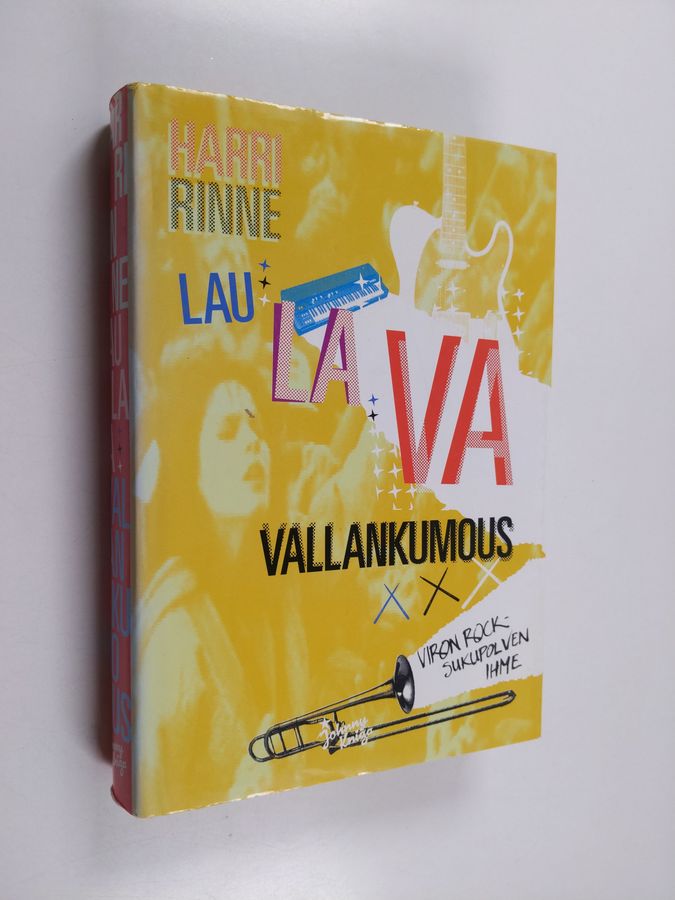 Harri Rinne : Laulava vallankumous : Viron rocksukupolven ihme