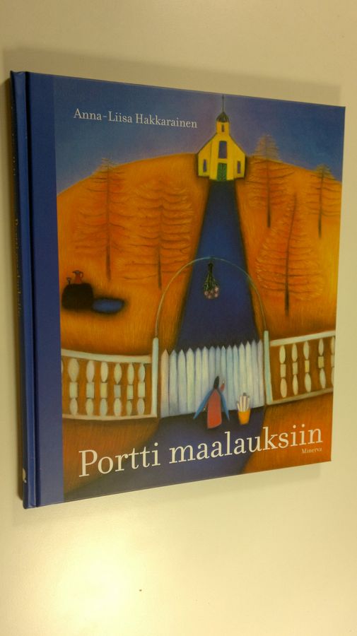 Anna-Liisa Hakkarainen : Portti maalauksiin