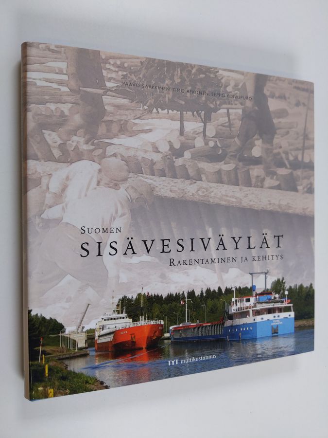 Paavo Sarkkinen : Suomen sisävesiväylät : rakentaminen ja kehitys