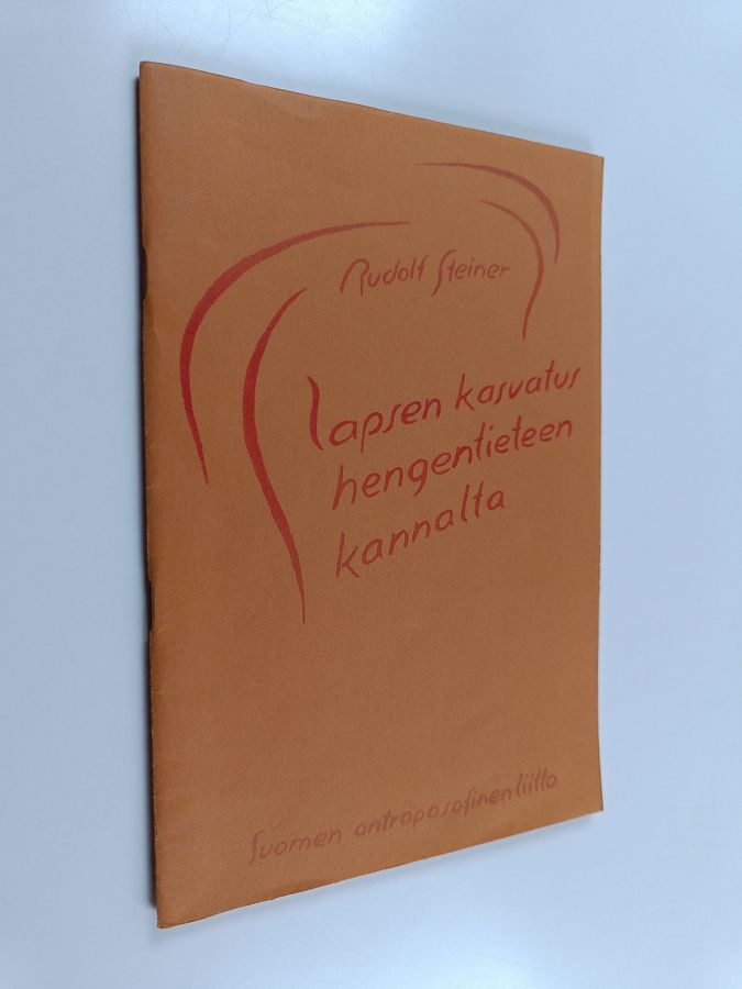 Rudolf Steiner : Lapsen kasvatus hengentieteen kannalta