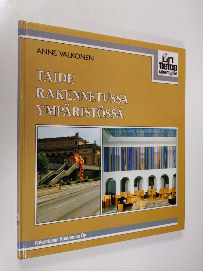 Anne Valkonen : Taide rakennetussa ympäristössä : monumenttiteoksen hankinta julkiseen tilaan