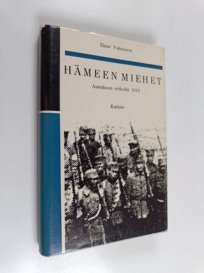 Einar Palmunen : Hämeen miehet Aunuksen retkellä 1919