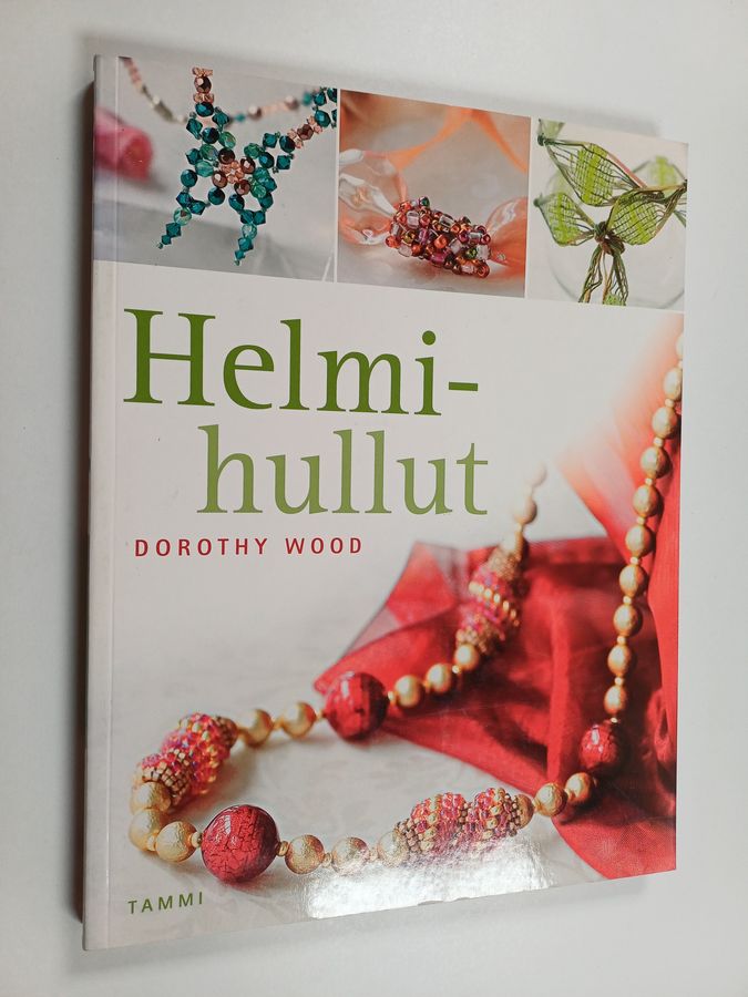 Dorothy Wood : Helmihullut