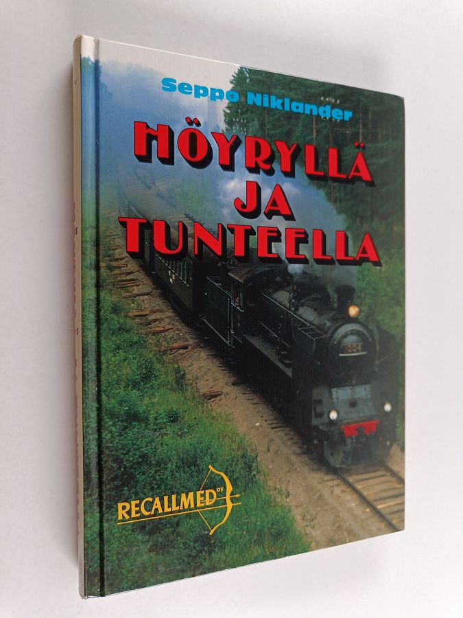 Seppo Niklander : Höyryllä ja tunteella