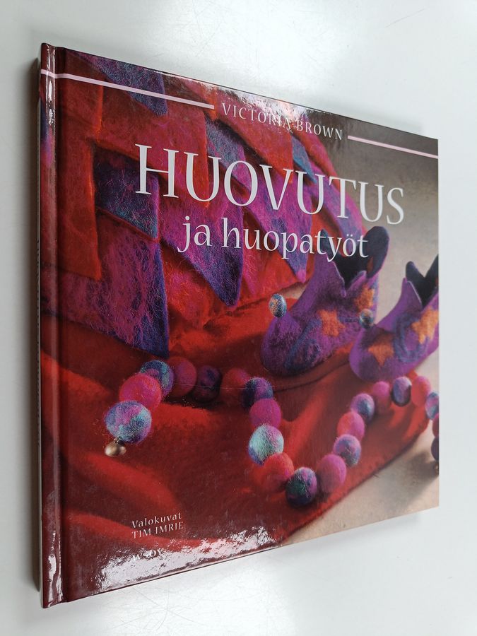 Victoria Brown : Huovutus ja huopatyöt