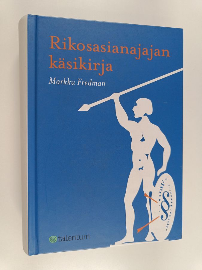 Markku Fredman : Rikosasianajajan käsikirja