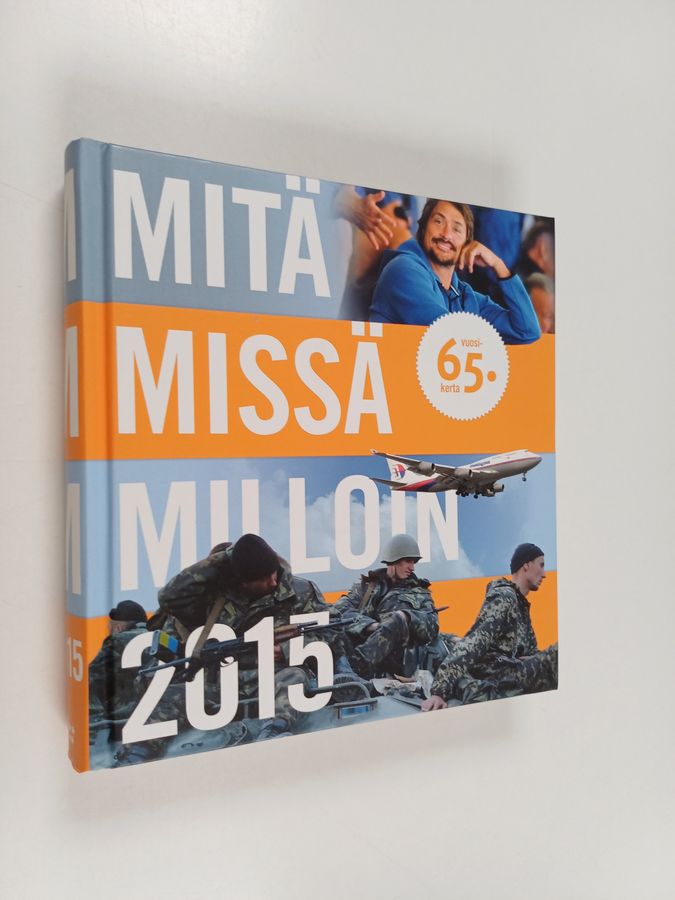 Mitä missä milloin 2015 : kansalaisen vuosikirja
