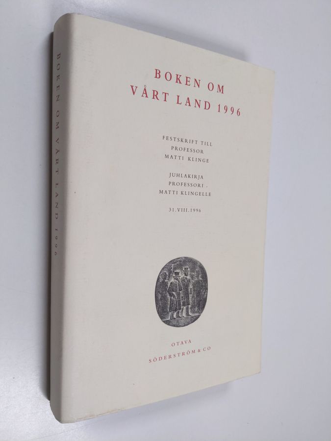 Kerstin ym. (redaktionsgrupp) Smeds : Boken om vårt land 1996 : festskrift till professor Matti Klinge = juhlakirja professori Matti Klingelle : 31.VIII.1996